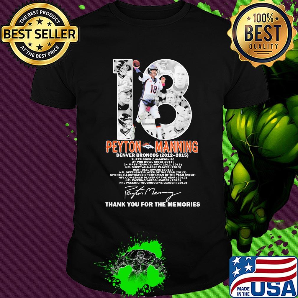 18 peyton manning denver broncos 2012 2015 thank you for the memories signature shirt