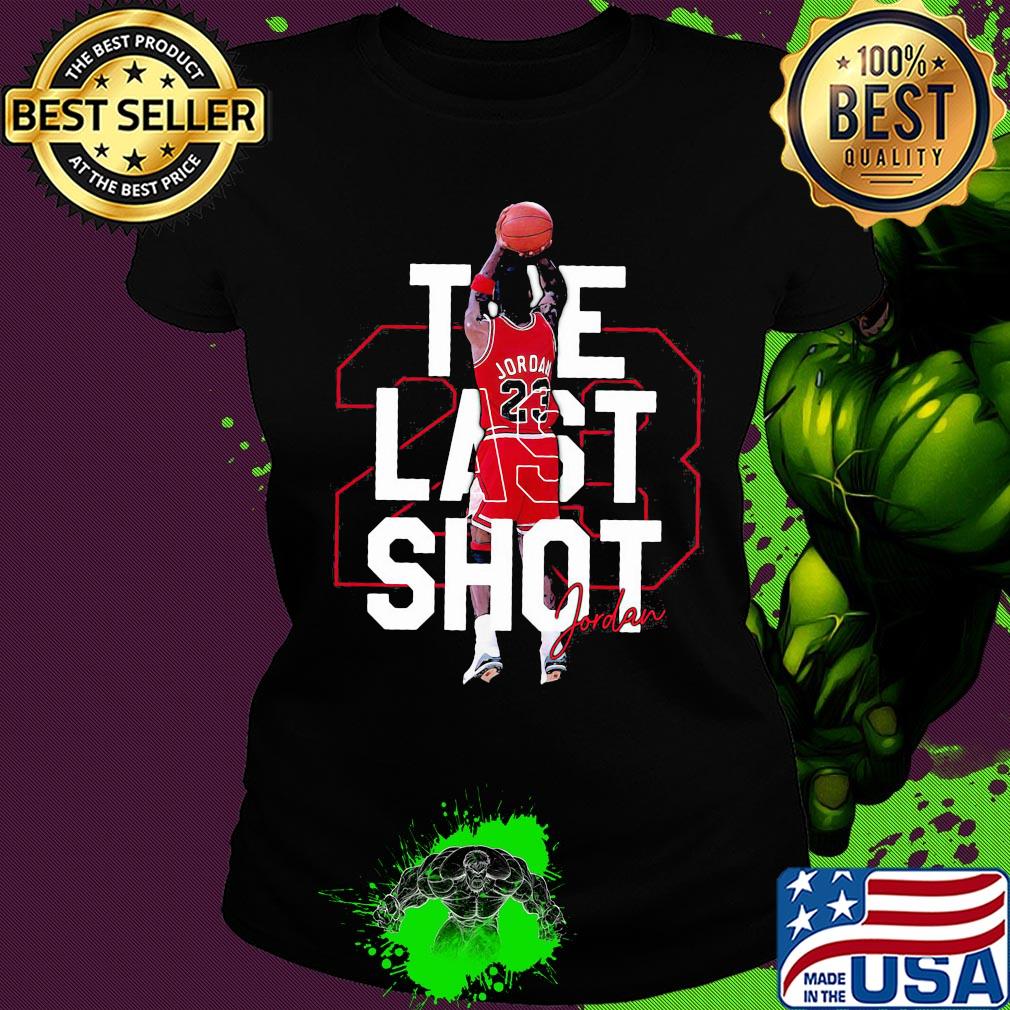 23 michael jordan the last shot basketball signature s Ladies tee 23 michael jordan the last shot basketball signature s Ladies tee