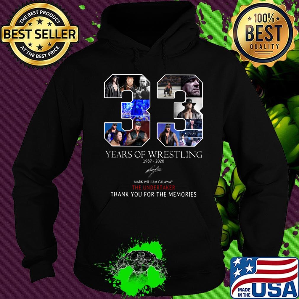 33 years of wrestling 1987 2020 mark william calaway the undertaker thank you for the memories signature s Hoodie 33 years of wrestling 1987 2020 mark william calaway the undertaker thank you for the memories signature s Hoodie