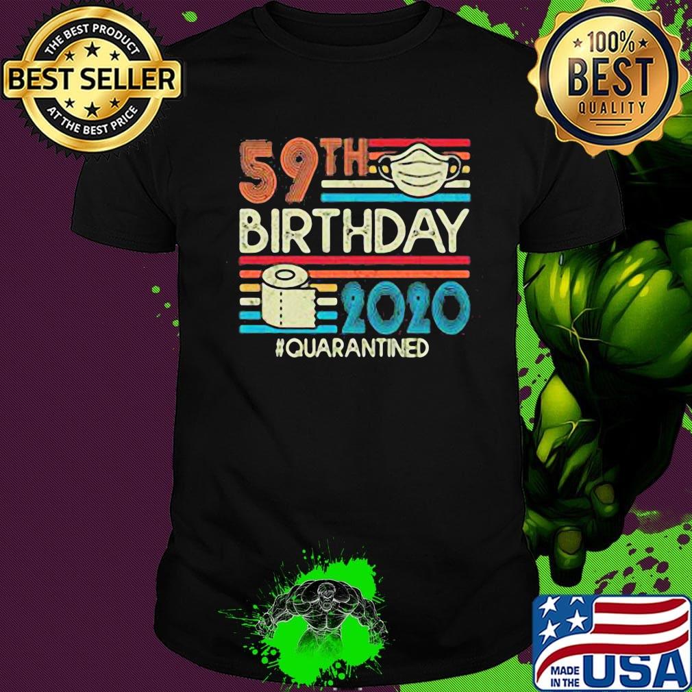 59th birthday 2020 quarantined mask toilet paper vintage shirt