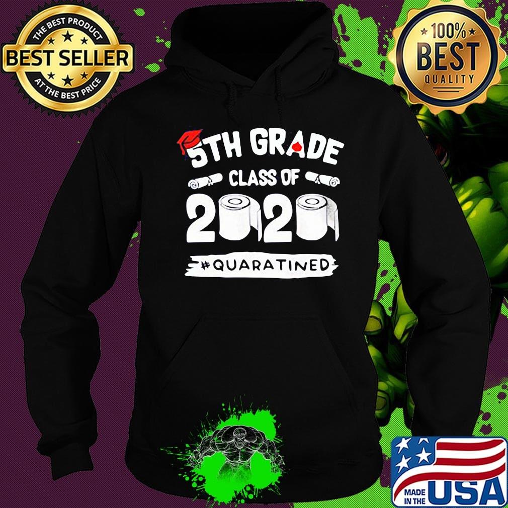 5th grade class of 2020 quaratined toilet paper s Hoodie 5th grade class of 2020 quaratined toilet paper s Hoodie