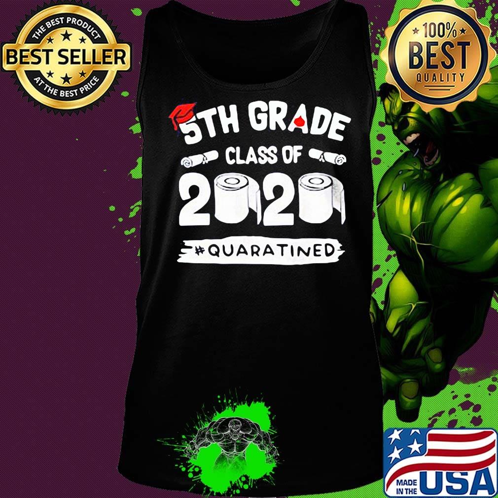 5th grade class of 2020 quaratined toilet paper s Tank top 5th grade class of 2020 quaratined toilet paper s Tank top