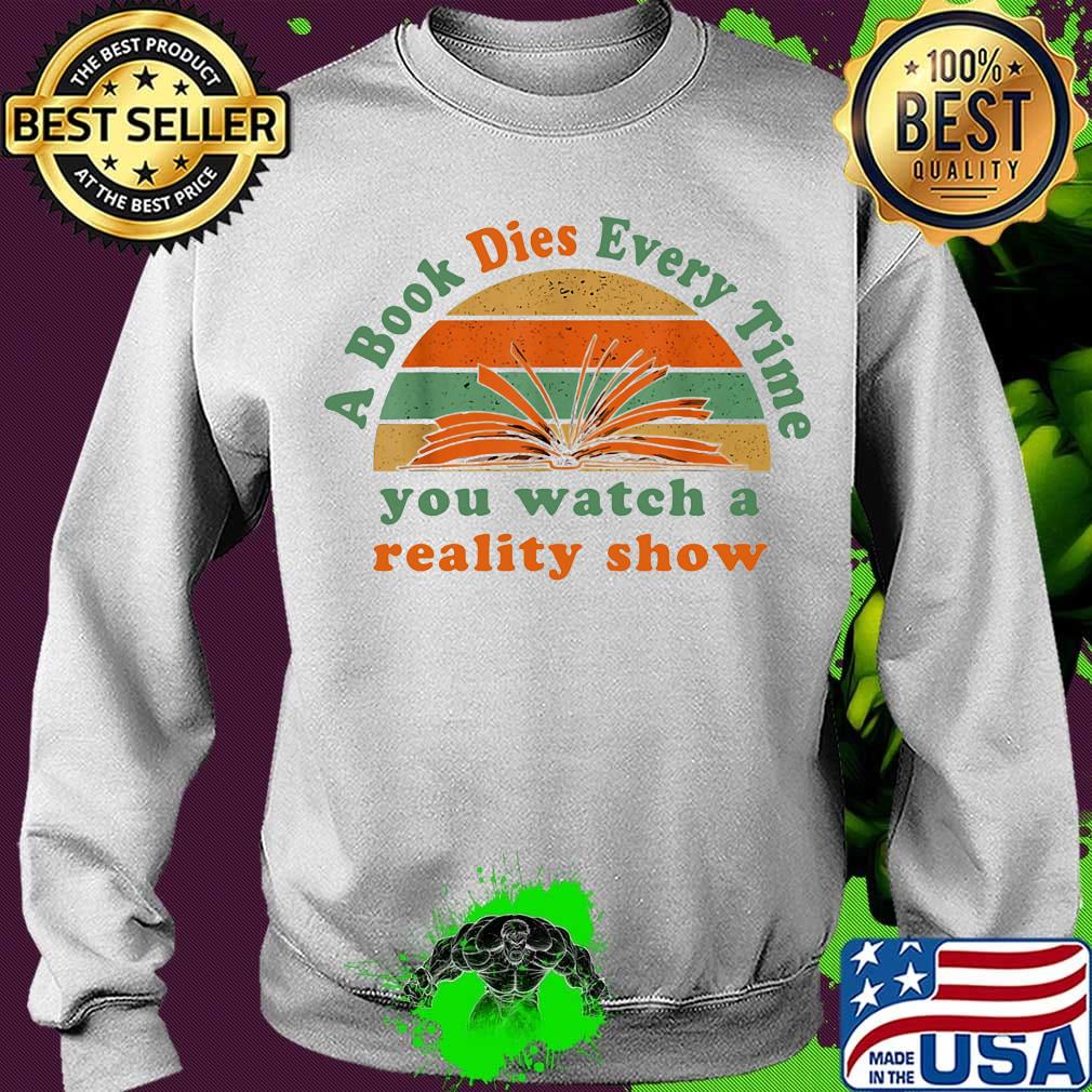 A book dies every time you watch a reality show vintage retro s Sweater A book dies every time you watch a reality show vintage retro s Sweater