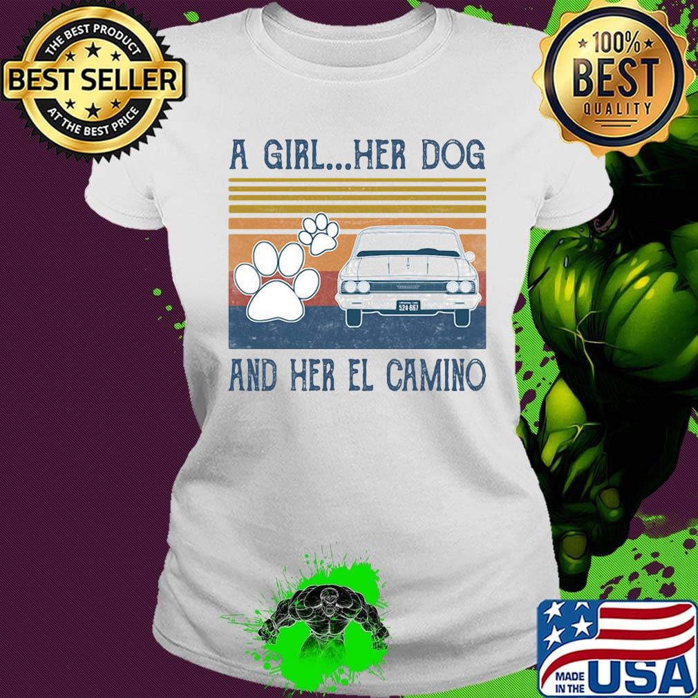 A girl her paw dog and her el camino vintage retro s Ladies tee A girl her paw dog and her el camino vintage retro s Ladies tee