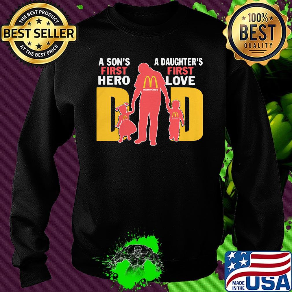 A son's first hero a daughter's first love dad mcdonald's happy father's day s Sweater A son's first hero a daughter's first love dad mcdonald's happy father's day s Sweater