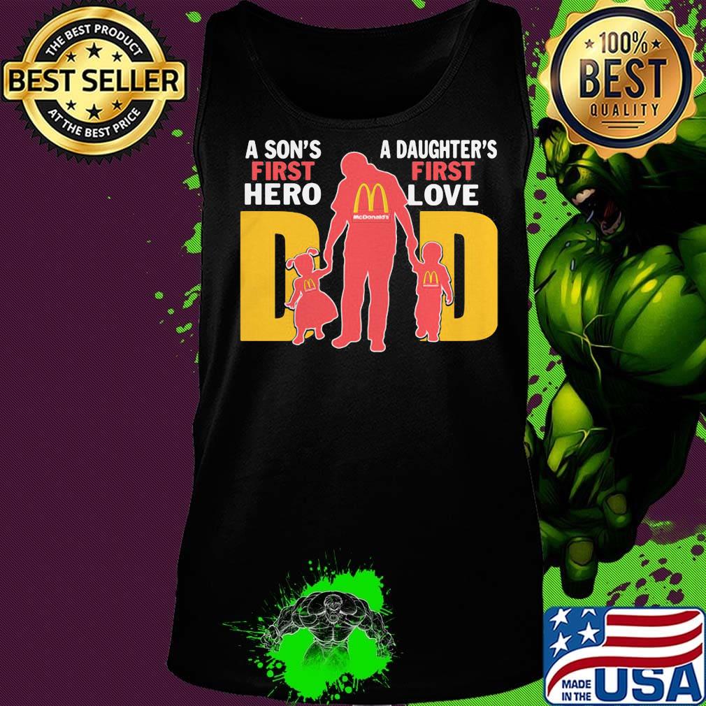 A son's first hero a daughter's first love dad mcdonald's happy father's day s Tank top A son's first hero a daughter's first love dad mcdonald's happy father's day s Tank top