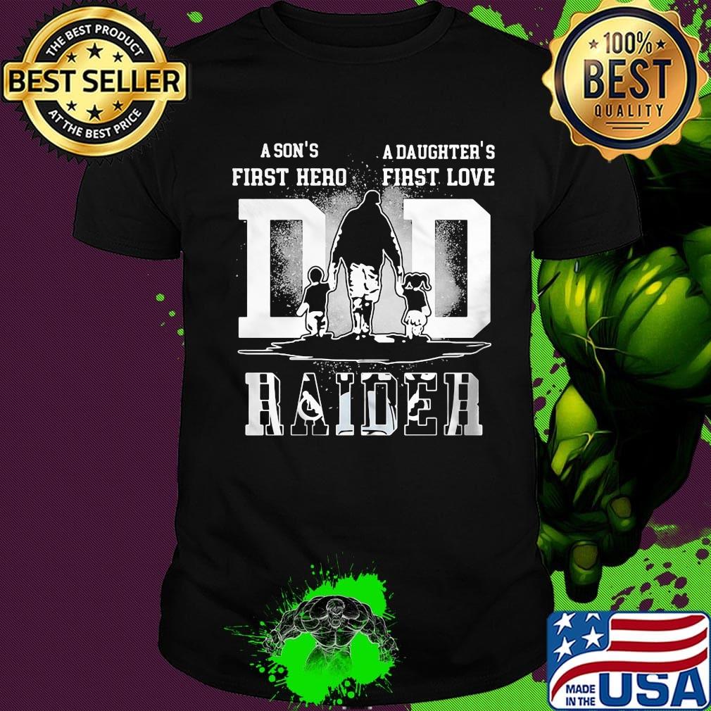 A son's first hero a daughter's first love oakland raiders football happy father's day shirt A son's first hero a daughter's first love oakland raiders football happy father's day shirt