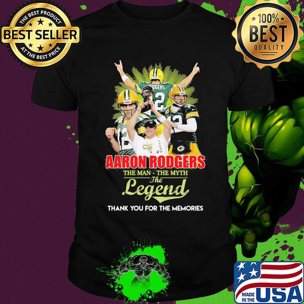 Aaron rodgers the man the myth the legend thank you for the memories shirt