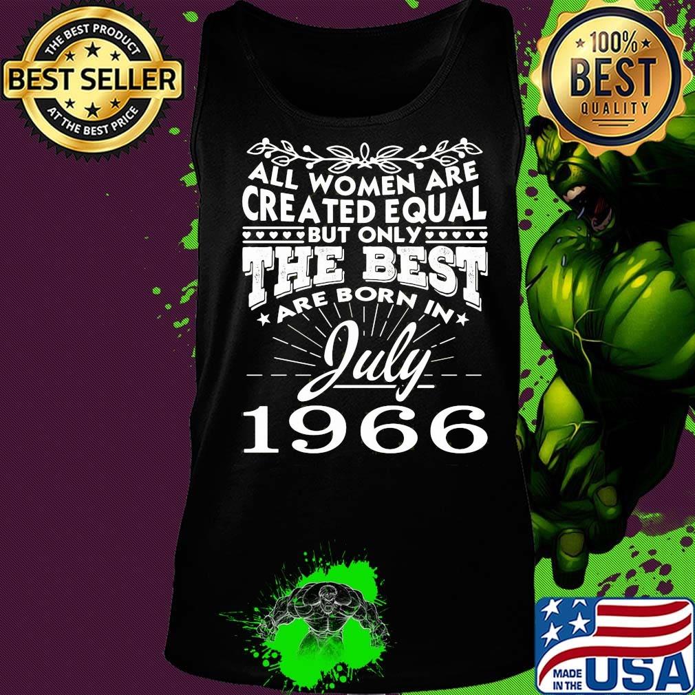 All all women are created equal but only the best are born in july 1966 s Tank top All all women are created equal but only the best are born in july 1966 s Tank top