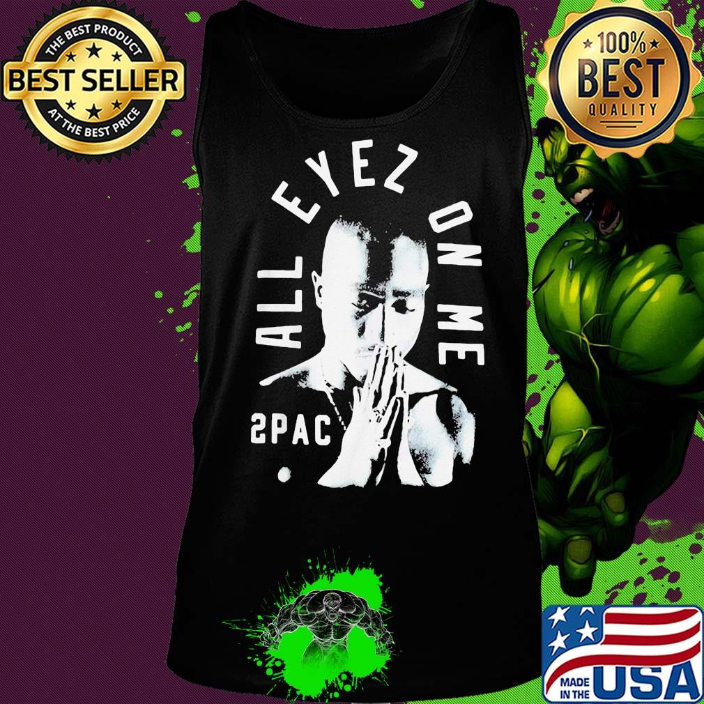 All eyez on me 2pac s Tank top All eyez on me 2pac s Tank top