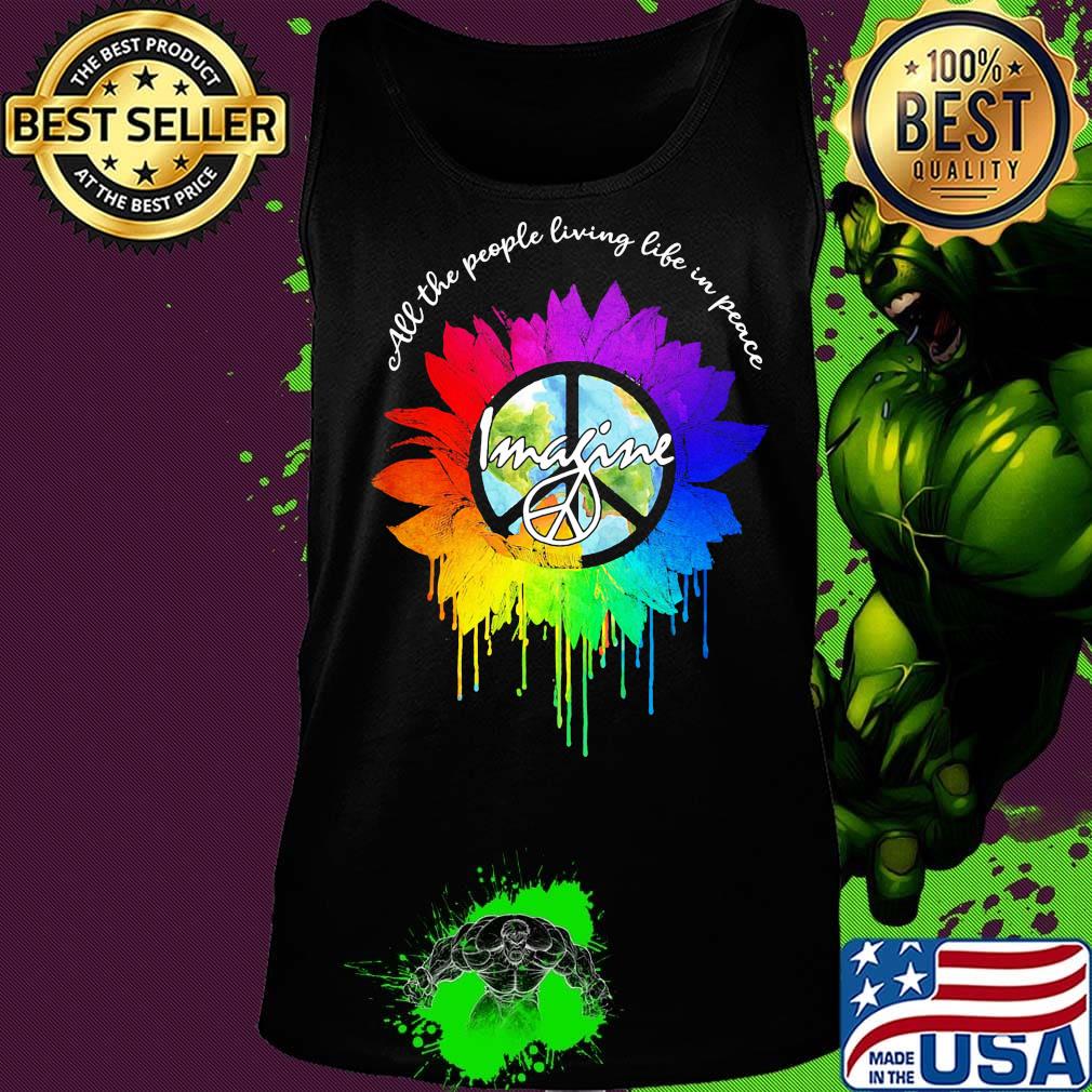 All The People Living Life In Peace Imagine Sunflower LGBT Shirt Tank top All The People Living Life In Peace Imagine Sunflower LGBT Shirt Tank top