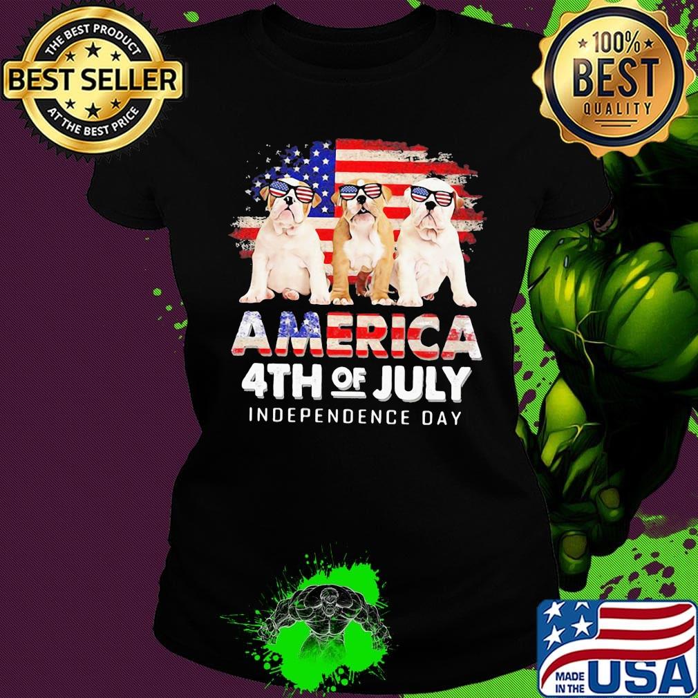 America 4th Of July Independence Day Bulldog Shirt Ladies tee America 4th Of July Independence Day Bulldog Shirt Ladies tee