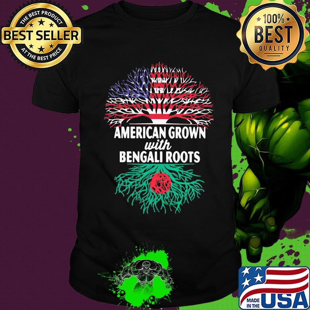 American Grown With Bengali Roots Shirt