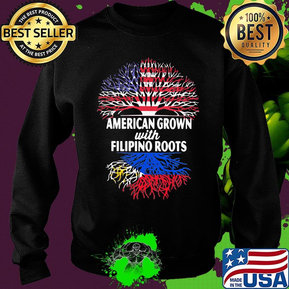 American Grown With Filipino Roots Shirt Sweater American Grown With Filipino Roots Shirt Sweater
