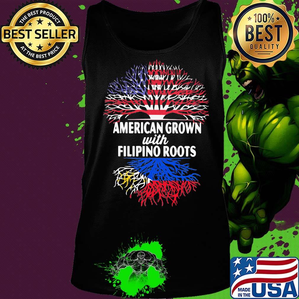American Grown With Filipino Roots Shirt Tank top American Grown With Filipino Roots Shirt Tank top
