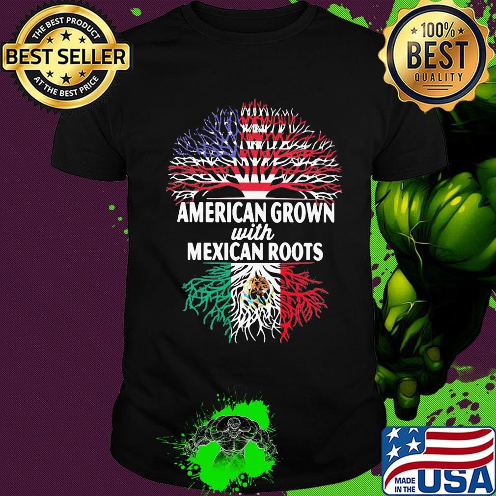American Grown With Mexican Roots Shirt