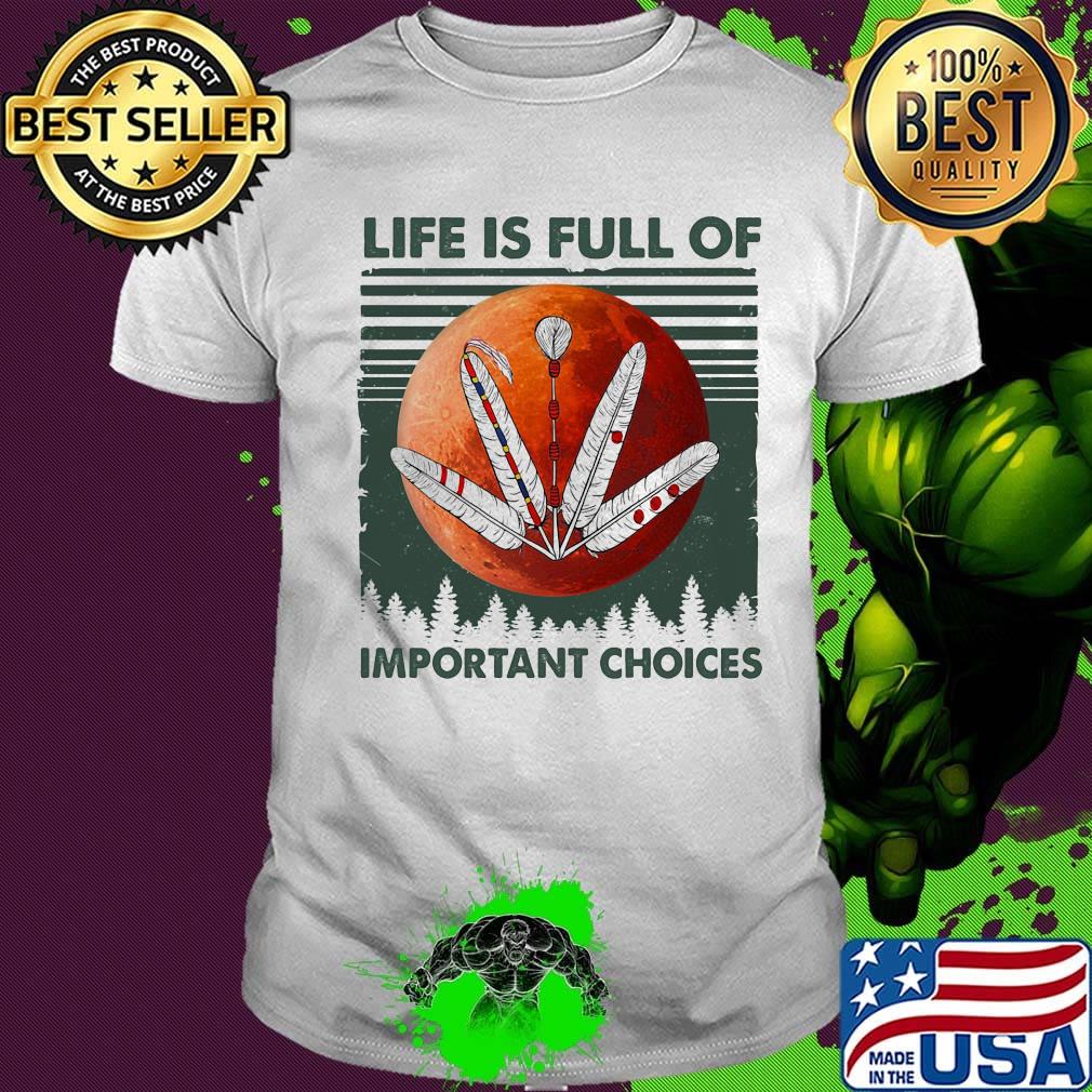 American root life is full of important choices sunset vintage retro shirt