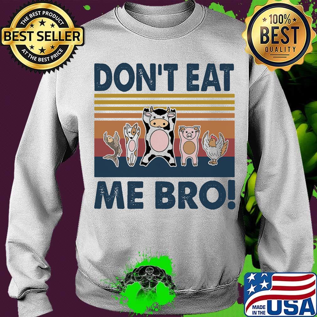 Animal don't eat me bro vintage retro s Sweater Animal don't eat me bro vintage retro s Sweater