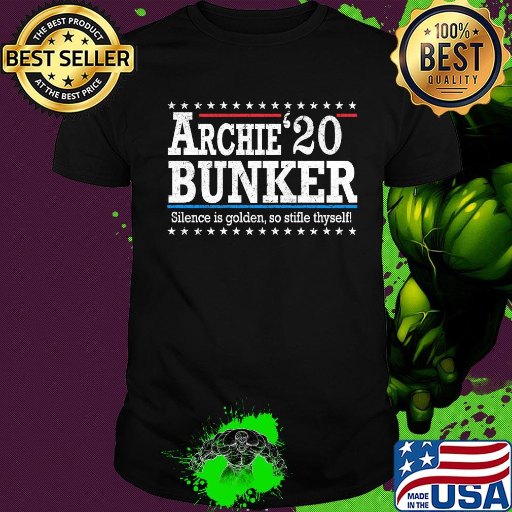 Archie 20 bunker silence is golden so stifle thyself shirt