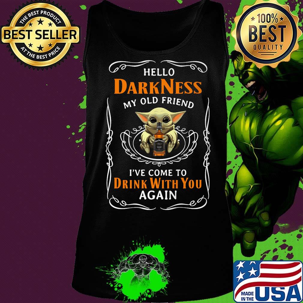 Baby yoda hello darkness my old friend i've come to drink with you again s Tank top Baby yoda hello darkness my old friend i've come to drink with you again s Tank top