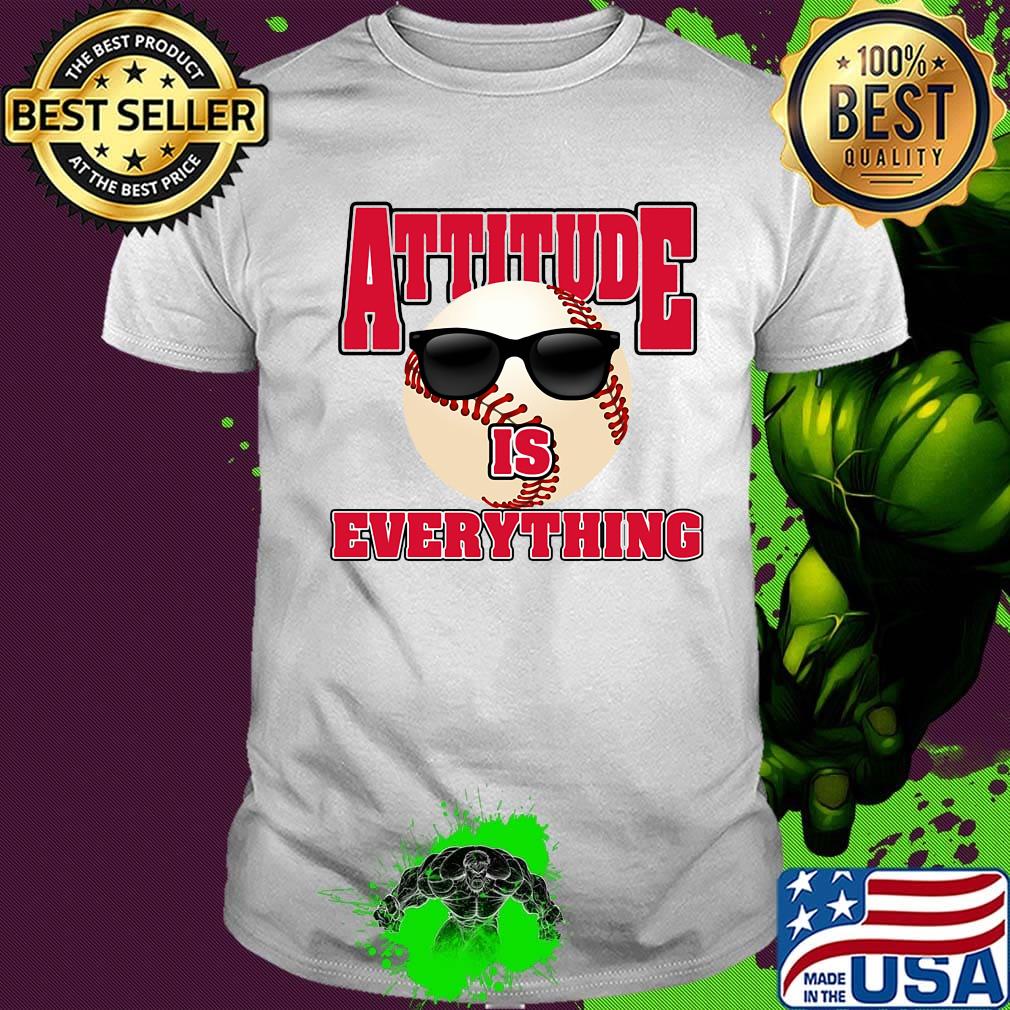 Baseball attitude is everything shirt