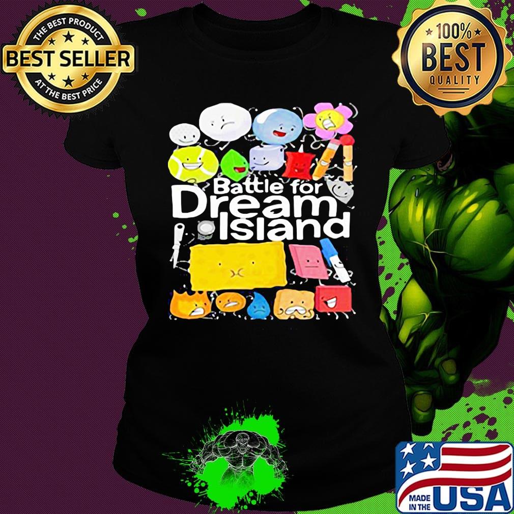 Battle for dream island s Ladies tee Battle for dream island s Ladies tee