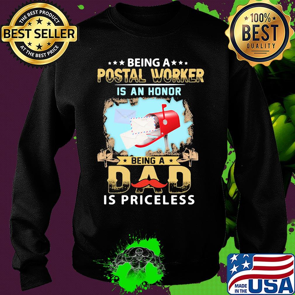 Being a postal worker is an honor being a dad is priceless s Sweater Being a postal worker is an honor being a dad is priceless s Sweater