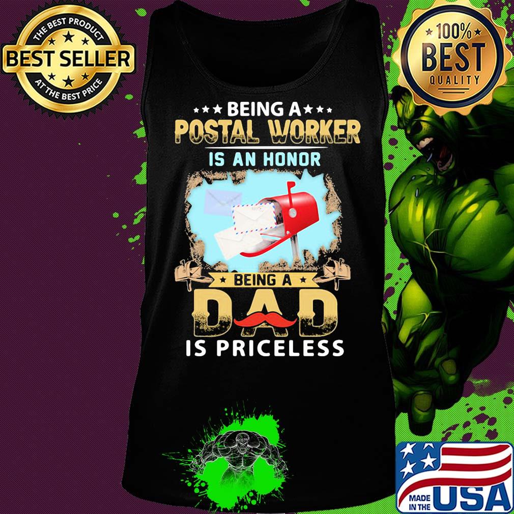 Being a postal worker is an honor being a dad is priceless s Tank top Being a postal worker is an honor being a dad is priceless s Tank top