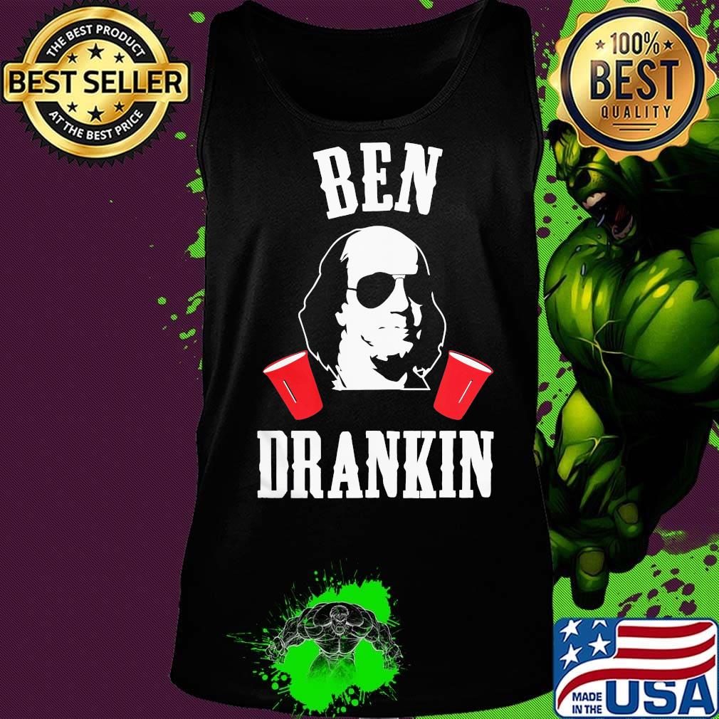 Benjamin franklin ben drankin 4th of july independence day s Tank top Benjamin franklin ben drankin 4th of july independence day s Tank top