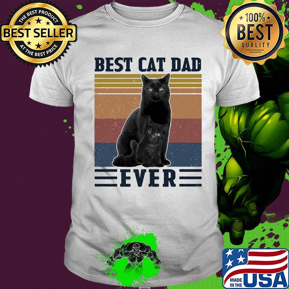 Best cat dad ever happy father's day vintage retro shirt