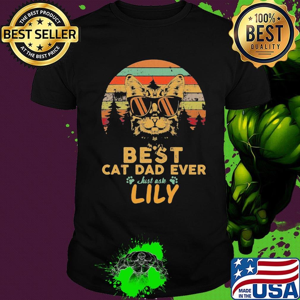 Best cat paw dad ever just ask lily vintage retro shirt
