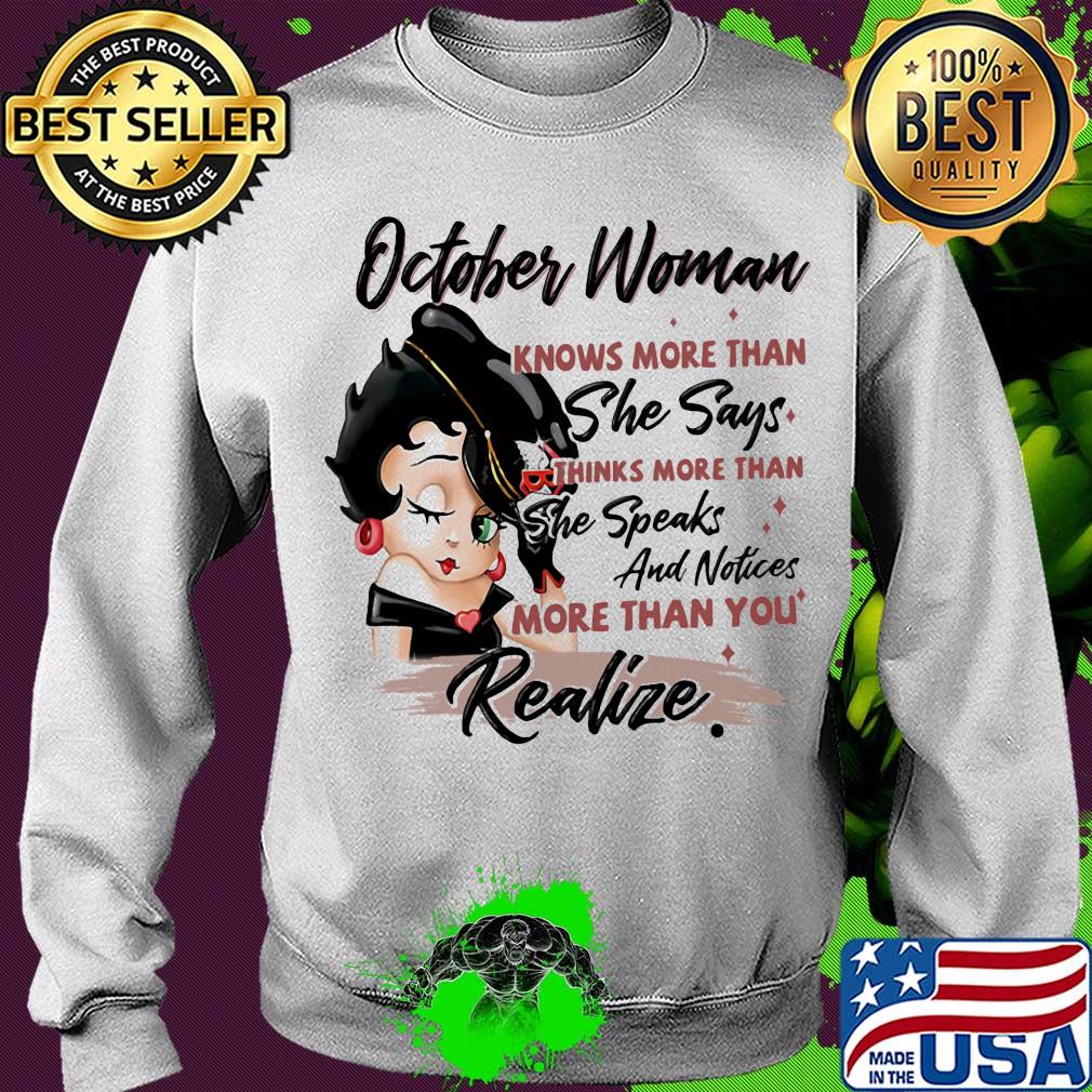 Betty boop october woman knows more than she says thinks more than she speaks and notices more than you realize s Sweater Betty boop october woman knows more than she says thinks more than she speaks and notices more than you realize s Sweater