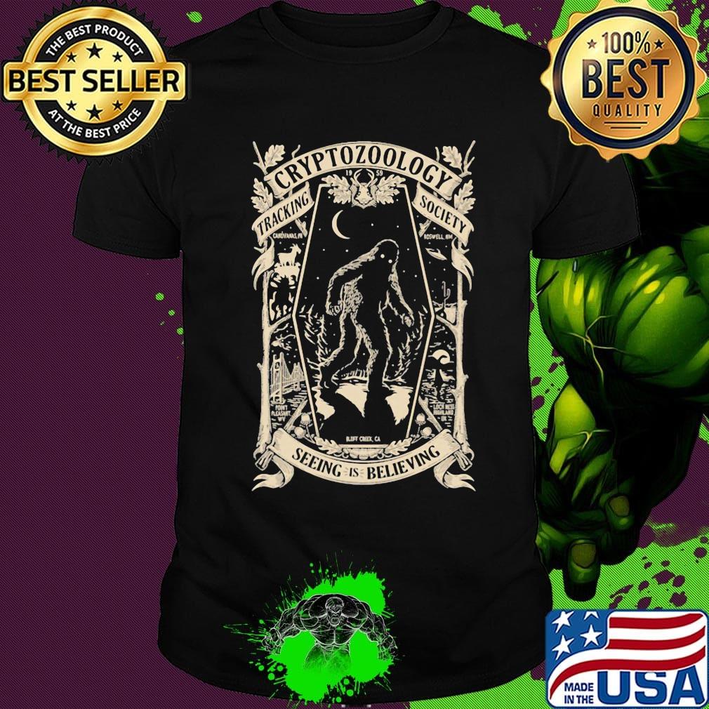 Bigfoot cryptozoology tracking society seeing is believing shirt