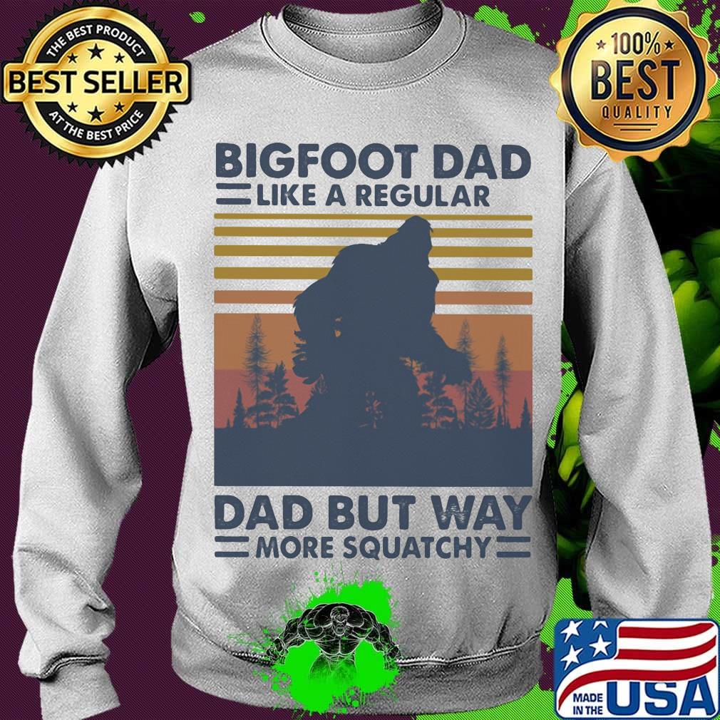 Bigfoot dad like a regular dad but way more squatchy vintage retro s Sweater Bigfoot dad like a regular dad but way more squatchy vintage retro s Sweater