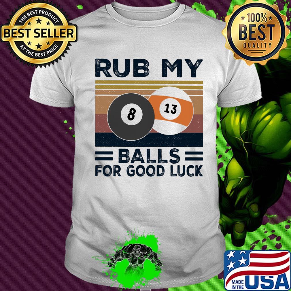 Billard rub my balls for good luck vintage retro shirt