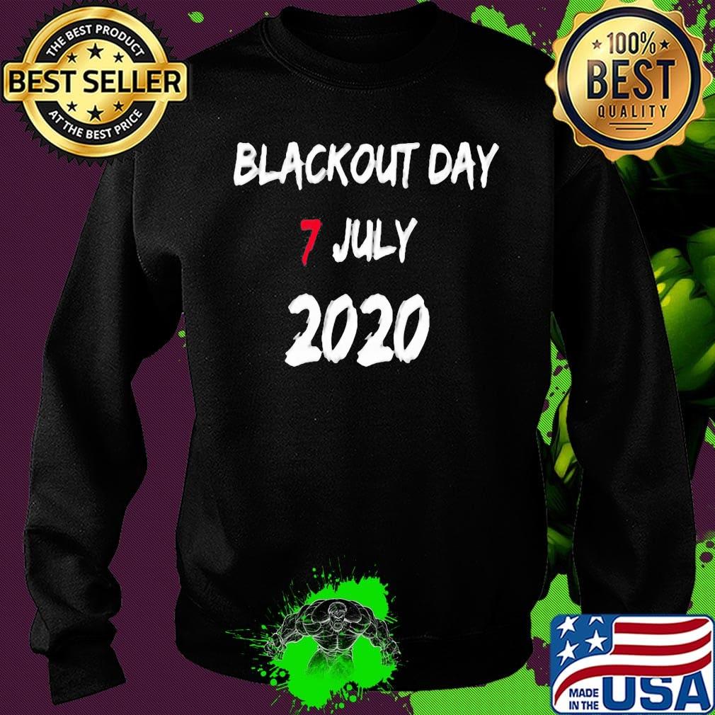 Blackout day 7 july 2020 s Sweater Blackout day 7 july 2020 s Sweater