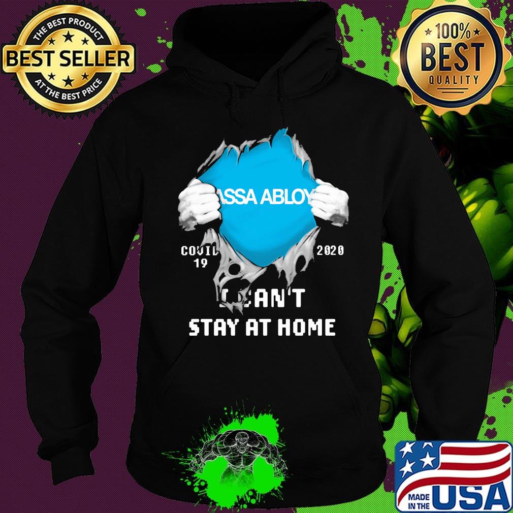 Blood insides assa abloy covid-19 2020 i can't stay at home s Hoodie Blood insides assa abloy covid-19 2020 i can't stay at home s Hoodie