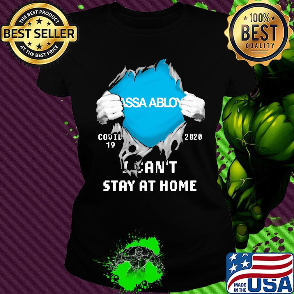 Blood insides assa abloy covid-19 2020 i can't stay at home s Ladies tee Blood insides assa abloy covid-19 2020 i can't stay at home s Ladies tee