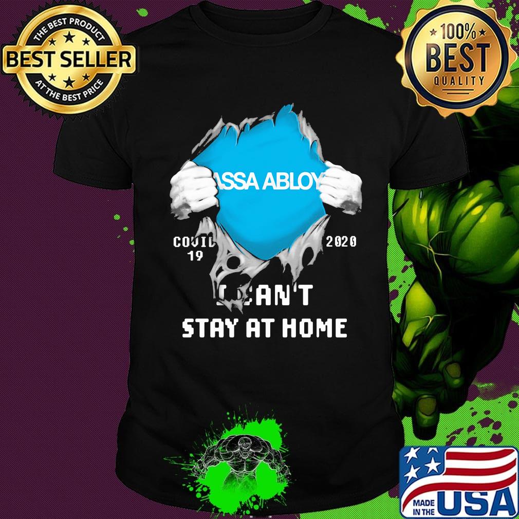 Blood insides assa abloy covid-19 2020 i can't stay at home shirt
