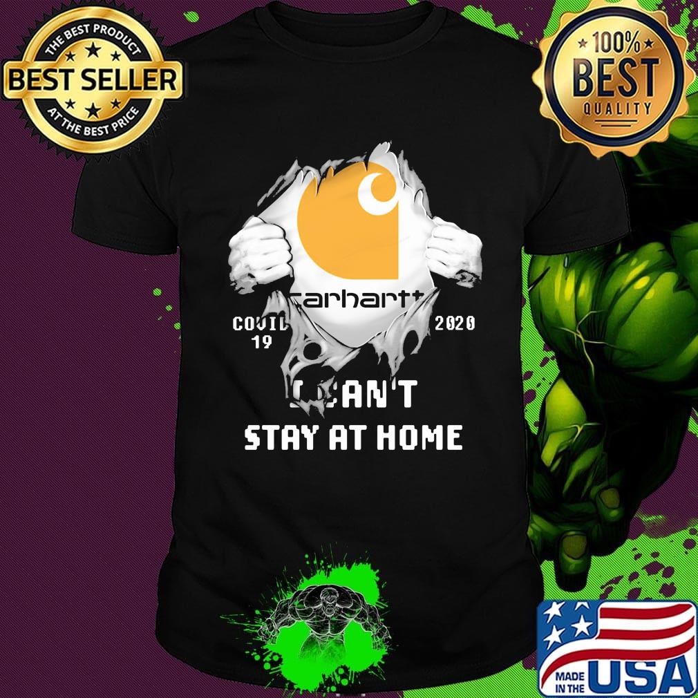 Blood insides carhartt covid-19 2020 i can't stay at home shirt