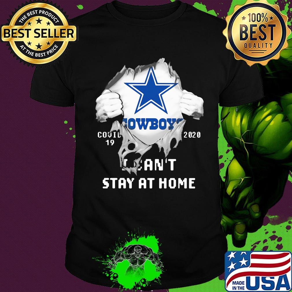 Blood insides dallas cowboys covid-19 2020 i can't stay at home shirt