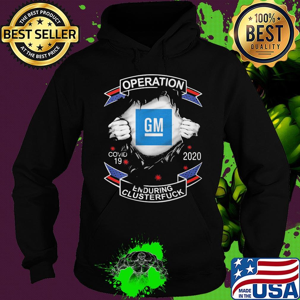 Blood insides general motors operation covid-19 2020 enduring clusterfuck s Hoodie Blood insides general motors operation covid-19 2020 enduring clusterfuck s Hoodie