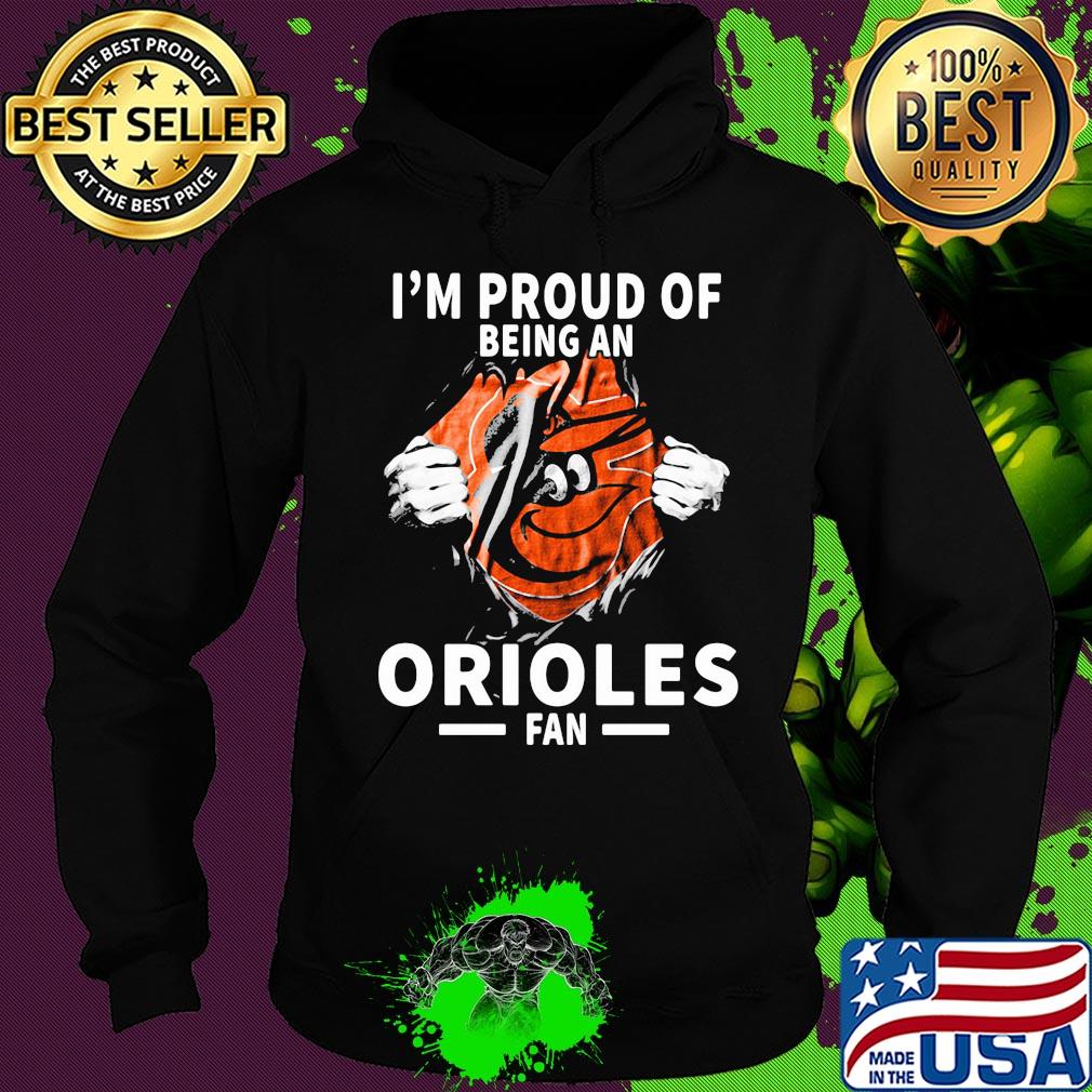 Blood insides I'm proud of being abaltimore orioles fan s Hoodie Blood insides I'm proud of being abaltimore orioles fan s Hoodie