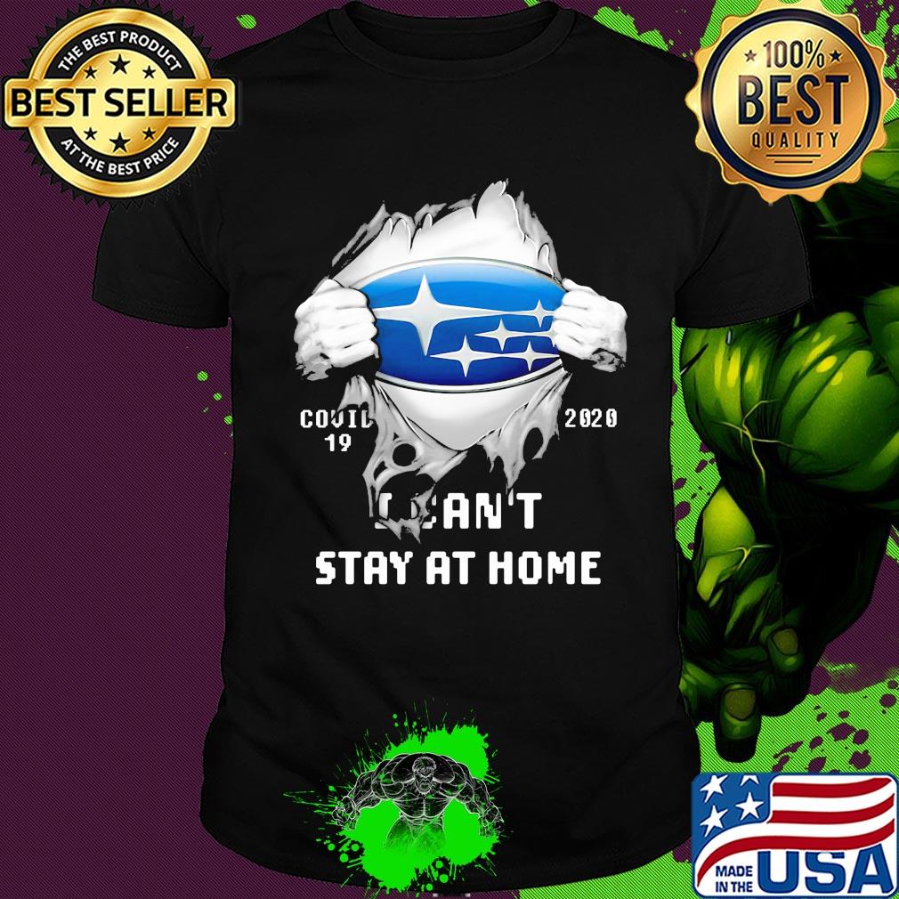 Blood insides subaru covid-19 2020 I can't stay at home shirt Blood insides subaru covid-19 2020 I can't stay at home shirt