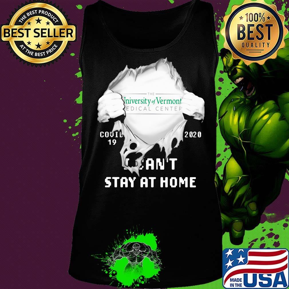 Blood insides the university of vermont medical center covid-19 2020 i can't stay at home s Tank top Blood insides the university of vermont medical center covid-19 2020 i can't stay at home s Tank top