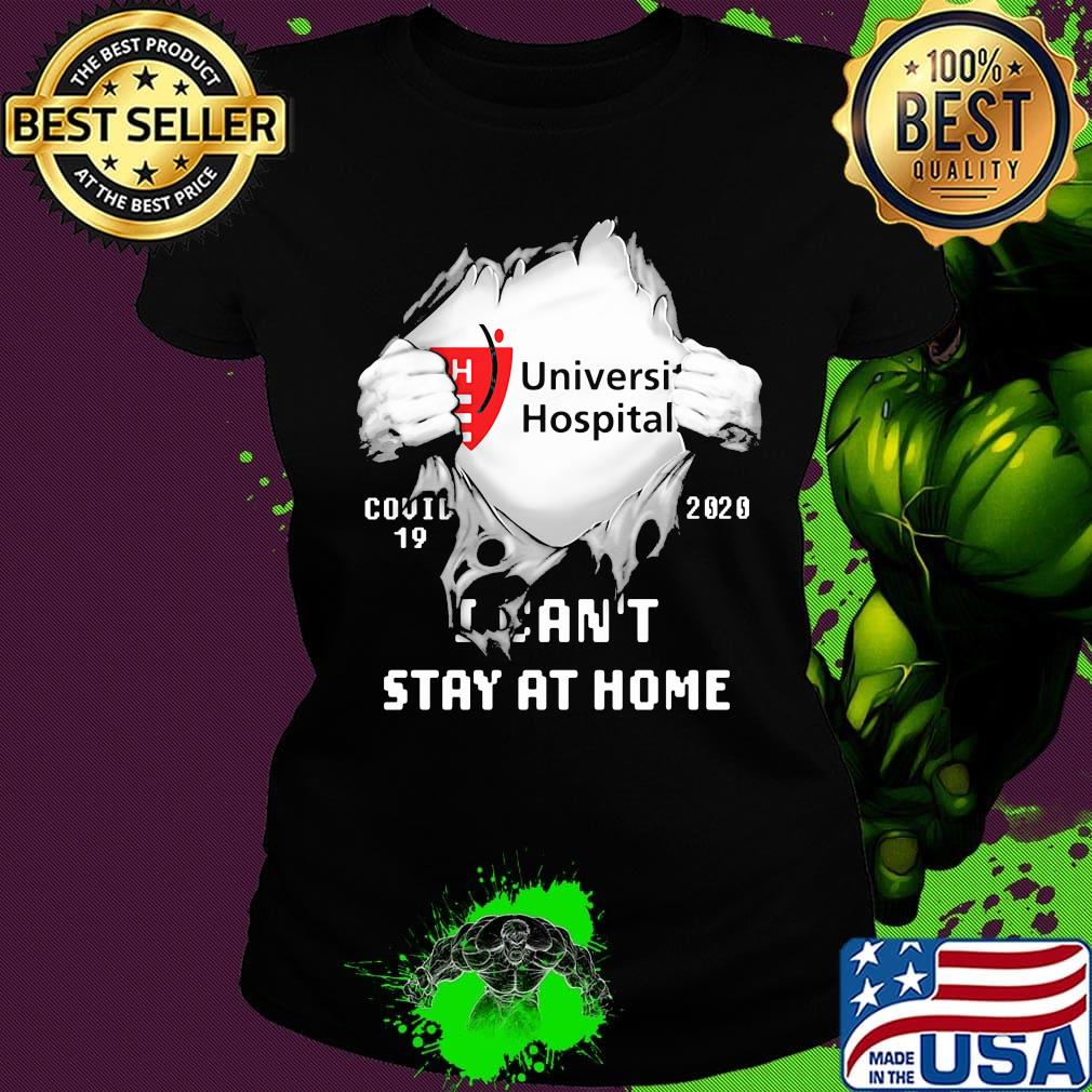 Blood insides university hospital covid-19 2020 i can't stay at home s Ladies tee Blood insides university hospital covid-19 2020 i can't stay at home s Ladies tee