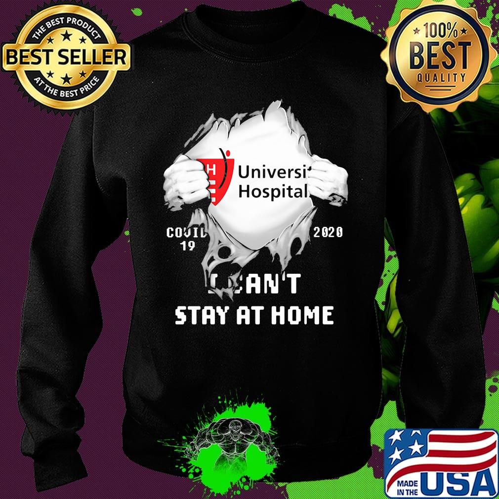 Blood insides university hospital covid-19 2020 i can't stay at home s Sweater Blood insides university hospital covid-19 2020 i can't stay at home s Sweater