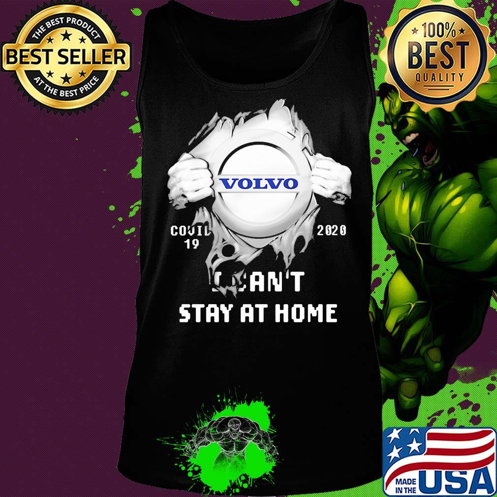 Blood insides volvo covid-19 2020 I can't stay at home s Tank top Blood insides volvo covid-19 2020 I can't stay at home s Tank top