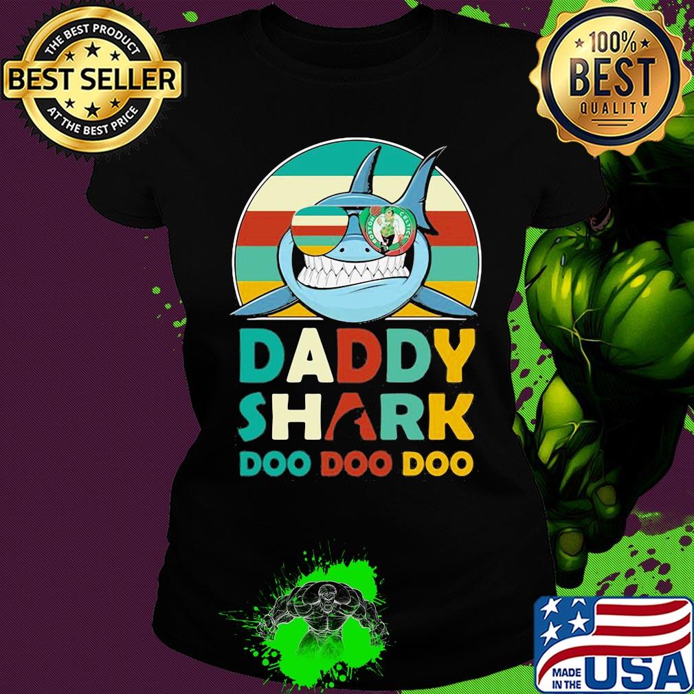 Boston celtics daddy shark doo doo doo vintage s Ladies tee Boston celtics daddy shark doo doo doo vintage s Ladies tee