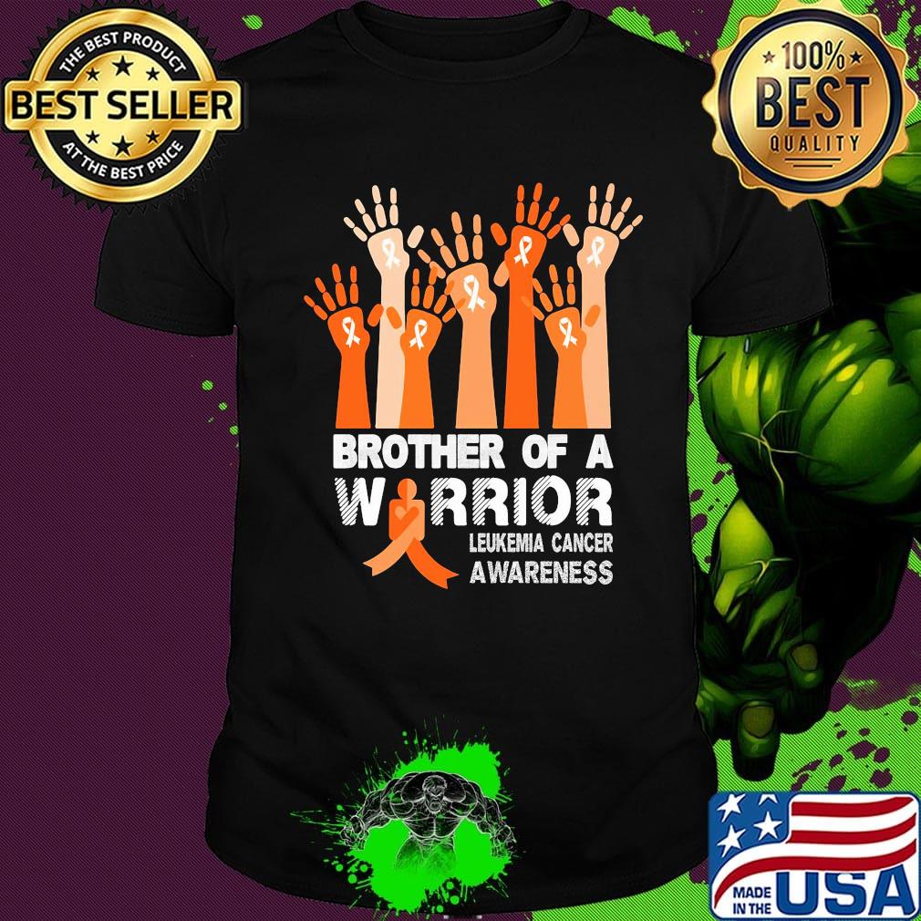 Brother of a warrior my leukemia cancer awareness shirt
